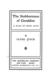 Tapa de The Stubbornness of Geraldine: A Play in Four Acts