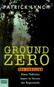 Tapa de Ground Zero. Etwas Tödliches lauert im Herzen des Regenwaldes