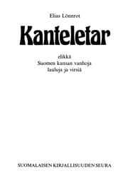 Tapa de Kanteletar, elikkä, Suomen kansan vanhoja lauluja ja virsiä