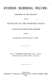 Tapa de Ryerson Memorial Volume: Prepared on Th Occasion of the Unveiling of the Ryerson Statue in the ..