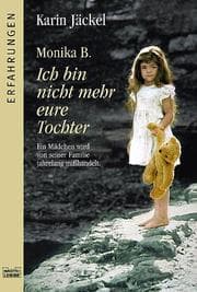 Tapa de Monika B. Ich bin nicht mehr eure Tochter.