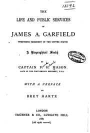 Tapa de The Life and Public Services of James A. Garfield ...: A Biographical Sketch