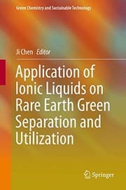 Tapa de Application of Ionic Liquids on Rare Earth Green Separation and Utilization