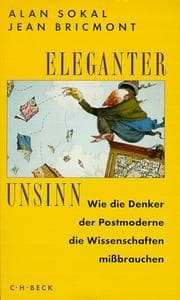 Tapa de Eleganter Unsinn. Wie die Denker der Postmoderne die Wissenschaften mißbrauchen.