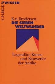 Tapa de Die sieben Weltwunder. Legendäre Kunst- und Bauwerke der Antike