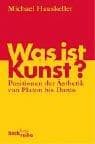 Tapa de Was ist Kunst? Positionen der Ästhetik von Platon bis Danto