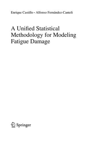 Tapa de A Unified Statistical Methodology for Modeling Fatigue Damage