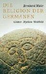 Tapa de Die Religion der Germanen. Götter, Mythen, Weltbild