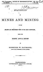 Tapa de Statistics of Mines and Mining in the States and Territories West of the Rocky Mountains: Being ..