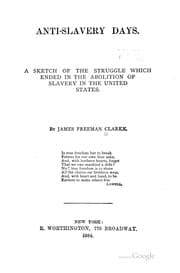 Tapa de Anti-slavery Days: A Sketch of the Struggle which Ended in the Abolition of ..