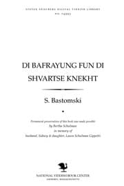 Tapa de Di bafrayung fun di shṿartse ḳnekhṭ