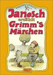 Tapa de Janosch erzählt Grimm's Märchen