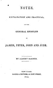 Tapa de Notes, Explanatory and Practical, on the General Epistles of James, Peter ..
