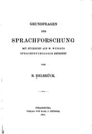 Tapa de Grundfragen der Sprachforschung mit Rücksicht auf W. Wundts Sprachpsychologie erörtert von B ..