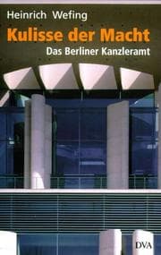 Tapa de Kulisse der Macht. Das Berliner Kanzleramt