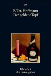 Tapa de Der goldene Topf. Ein Mährchen aus der neuen Zeit. Bamberg 1814