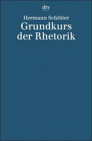 Tapa de Grundkurs der Rhetorik