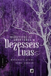 Tapa de Dezesseis Luas - Colecao Beautiful Creatures - Vol