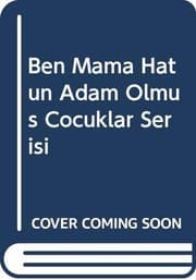 Tapa de Ben Mama Hatun Adam Olmus Cocuklar Serisi