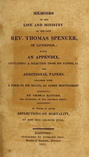 Tapa de Memoirs of the life and ministry of the late Rev. Thomas Spencer, of Liverpool