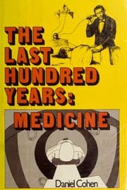 Tapa de The last 100 years, medicine