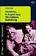 Tapa de Hiroshima, 6. August 1945. Die nukleare Bedrohung