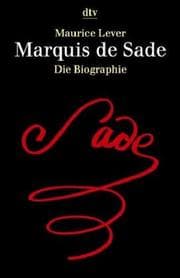 Tapa de Marquis de Sade. Die Biographie