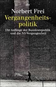 Tapa de Vergangenheitspolitik. Die Anfänge der Bundesrepublik und die NS- Vergangenheit