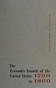 Tapa de The economic growth of the United States, 1790-1860