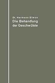 Tapa de Die Behandlung Der Geschwülste Nach Dem Gegenwärtigen Stande und Den Ergebnissen Der Experimentellen Forschung