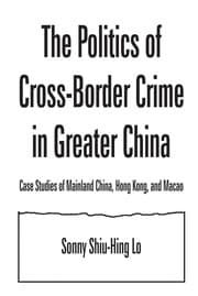Tapa de The politics of cross-border crime in greater China