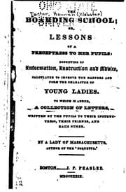 Tapa de The Boarding School: Or, Lessons of a Preceptress to Her Pupils; Consisting ..