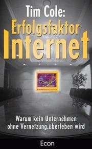 Tapa de Erfolgsfaktor Internet. Warum kein Unternehmen ohne Vernetzung überleben wird