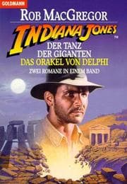 Tapa de Indiana Jones. Der Tanz der Giganten / Das Orakel von Delphi. Zwei Romane in einem Band