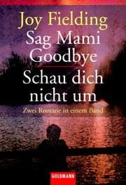 Tapa de Sag Mami goodbye / Schau dich nicht um. Zwei Romane in einem Band