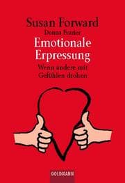 Tapa de Emotionale Erpressung. Wenn andere mit Gefühlen drohen.