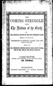 Tapa de The coming struggle among the nations of the earth, or, The political events of the next thirteen years