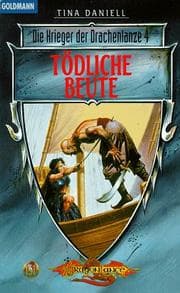 Tapa de Die Krieger der Drachenlanze 04. Tödliche Beute