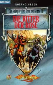 Tapa de Die Ritter der Rose. Die Krieger der Drachenlanze 10.