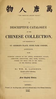 Tapa de A descriptive catalogue of the Chinese Collection now exhibiting at St. George's Place, Hyde Park Corner, London