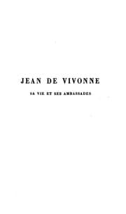 Tapa de Le père de Madame de Rambouillet, Jean de Vivonne: sa vie et ses ambassades près de Philippe II ..