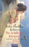 Tapa de Die Schiffe der Kleopatra. Ein Krimi aus dem alten Rom