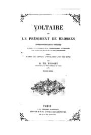 Tapa de Voltaire et le Président de Brosses: correspondance inédite, suivi d'un supplément à la ..