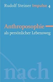 Tapa de Anthroposophie als persönlicher Lebensweg : Werde ein Mensch mit Initiative