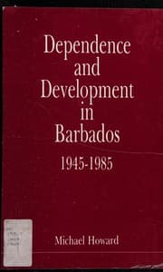 Tapa de Dependence and development in Barbados, 1945-1985