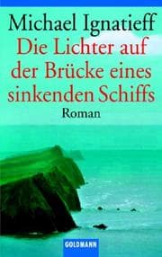 Tapa de Die Lichter auf der Brücke eines sinkenden Schiffs. Geschichte einer Familie