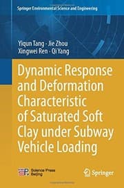 Tapa de Dynamic Response and Deformation Characteristic of Saturated Soft Clay under Subway Vehicle Loading