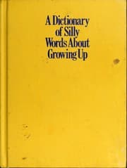 Tapa de A dictionary of silly words about growing up