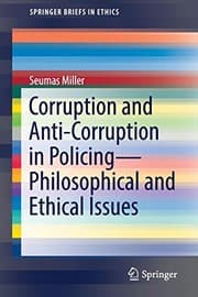 Tapa de Corruption and Anti-Corruption in Policing—Philosophical and Ethical Issues