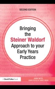 Tapa de Bringing the Steiner Waldorf approach to your early years practice